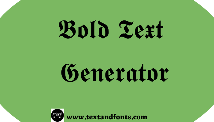 Bold Text Generator (𝓒𝓸𝓹𝔂 𝓪𝓷𝓭 𝓟𝓪𝓼𝓽𝓮) - Free Super Bold Fonts